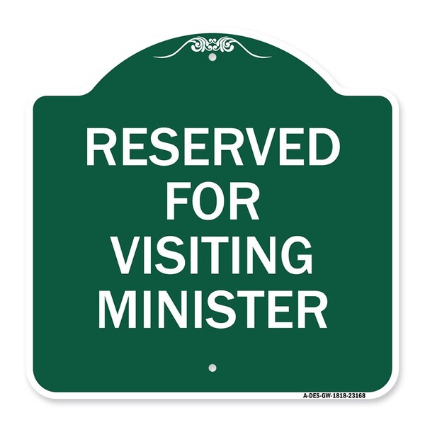 Reserved for Visiting Ministers, Green & White Aluminum Architectural Sign, 18" x 18", GW-1818-23168